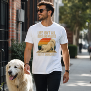 Life Isn't All About Dogs and Pilates Unisex Dog Theme T Shirt
