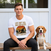 Life Isn't All About Dogs and Pilates Unisex Dog Theme T Shirt