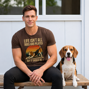 Life Isn't All About Dogs and Pilates Unisex Dog Theme T Shirt