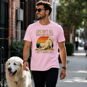 Life Isn't All About Dogs and Pilates Unisex Dog Theme T Shirt