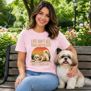 Life Isn't All About Dogs and Pilates Unisex Dog Theme T Shirt