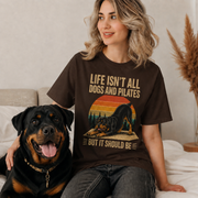 Life Isn't All About Dogs and Pilates Unisex Dog Theme T Shirt