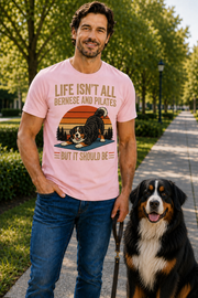 Life Isn't All About Dogs and Pilates Dog Theme T Shirt