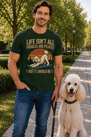 Life Isn't All About Dogs and Pilates Dog Theme T Shirt